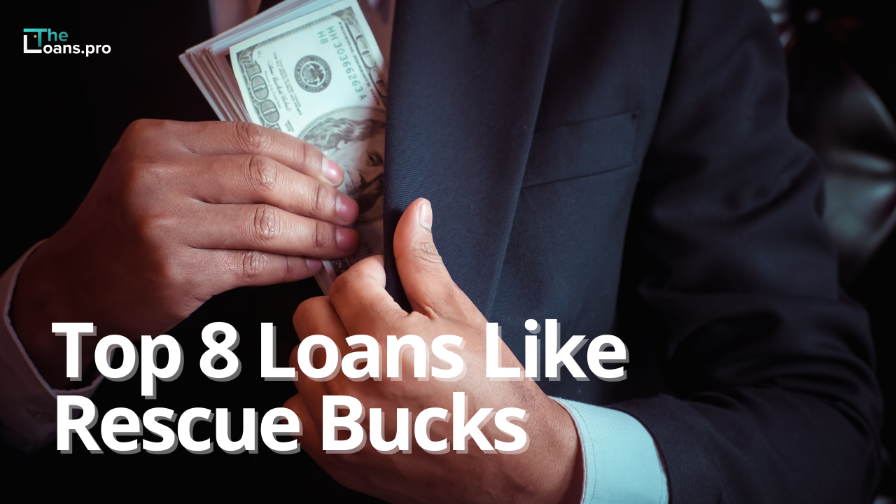 Top 8 Loans Like Rescue Bucks