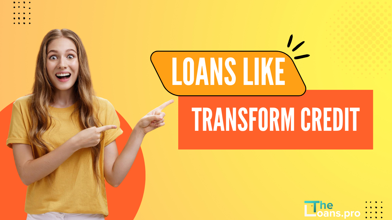 Loans Like Transform Credit