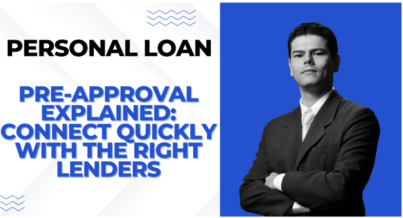 Personal Loan Pre-Approval Explained: Match with the Right Lender in Minutes