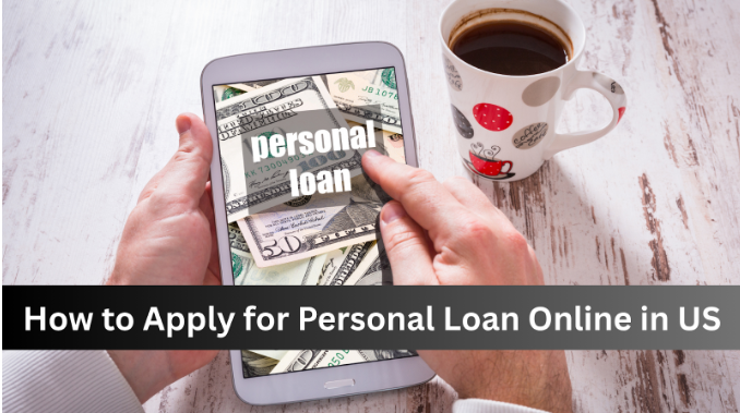 How to Apply for Personal Loan Online in US