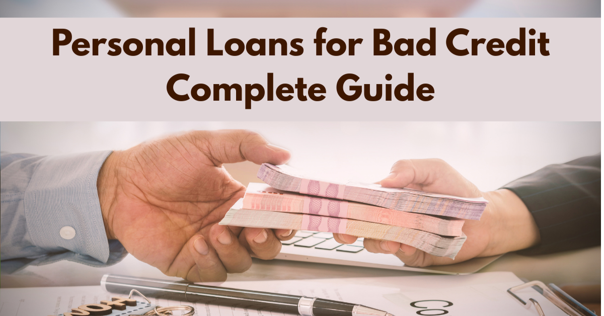 Personal Loans for Bad Credit — Complete Guide to Approval and Best Lenders